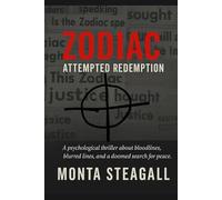 Zodiac: Attempted Redemption: A psychological thriller about bloodlines, blurred lines, and a doomed search for peace.