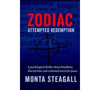 Zodiac: Attempted Redemption: A psychological thriller about bloodlines, blurred lines, and a doomed search for peace.