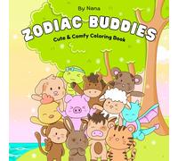 Zodiac Buddies: Cute & Comfy Zodiac Coloring Book - Relaxing Coloring for Teens & Adults