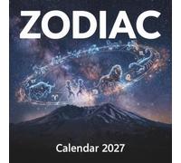Zodiac Calendar 2027: A 12-Month Astrophotography Journey Through Celestial Constellations and Night Sky Wonders