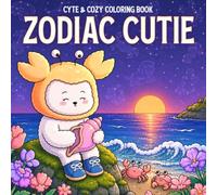 Zodiac Cutie Coloring Book: Adorable Astrology Coloring Pages Featuring Cute Characters, Celestial Adventures, Magical Scenes for All Ages to Relax and Have Fun
