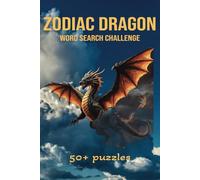 Zodiac Dragon Word Search Challenge: Discover Fun, Mystical Puzzles Inspired by Zodiac Signs and Dragons | Perfect for Puzzle Lovers, Astrology Fans, and Fantasy Enthusiasts