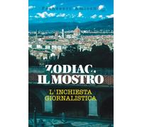 Zodiac, il Mostro: L'inchiesta giornalistica
