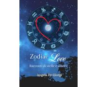 Zodiac Love: racconti di stelle e amore