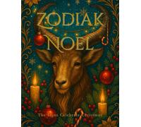 Zodiac Noel: The Signs Celebrate Christmas