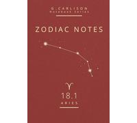 ZODIAC NOTES - Aries (ARIES) 18.1: Minimalist Zodiac Notebook Aries - clean, focused and structured for clarity and modern writing | G. Carlison Notebook Series