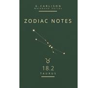 ZODIAC NOTES - Taurus (TAURUS) 18.2: Minimalist Zodiac Notebook Taurus - calm, balanced and structured | G. Carlison Notebook Series