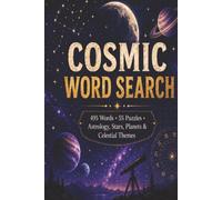 Zodiac Signs & Astrology Word Search: Cosmic Puzzles Featuring Zodiac Signs, Astrology, Planets, Stars, and Celestial Wonders