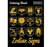 Zodiac Signs Coloring Book: Relax and Color Your Astrological Universe