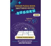 Zodiac Sudoku Puzzle Book: Sagittarius Edition: 400 Easy to Hard Games with Quotes & Solutions | Large Print Brain Games for Adults