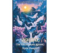 Zodiac- The Talismans Rising: A Zodiac Universe Novel