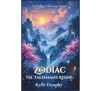 Zodiac - The Talismans Rising: A Zodiac Universe Novel