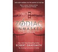 Zodiac Unmasked: The Identity of America's Most Elusive Serial Killer Revealed