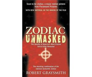 [(Zodiac Unmasked: The Identity of America's Most Elusive Serial Killers Revealed)] [by: Robert Graysmith]