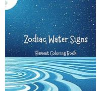 Zodiac Water Signs: Element Coloring Book