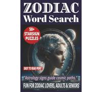 ZODIAC WORD SEARCH: 50+ Easy-to-Read Puzzles in a Word Find Book About Zodiac Signs, Horoscopes & Astrological Traits for Stargazers, Adults & Seniors ... Puzzles Gift for Insight & Holidays.
