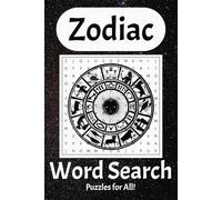 Zodiac Word Search Puzzle Book: Word Searches with Easy-to-Read Print about Astrology, Star Signs, Horoscopes, and more / 6x9 inches, 110 pages / 50+ ... Great for Vacations, Holidays, or Free Time.