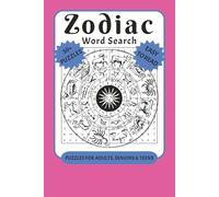 Zodiac Word Search Puzzle Book: Word Searches with Easy to Read Print about the Zodiac, Horoscope, Astrology and More | 6x9 inches, 110 pages | 50+ ... Gift for Vacations, Holidays and Free Times