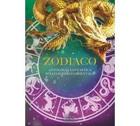 Zodiaco. Antologia fantastica sullo zodiaco orientale