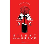 Zoe Aarsen Silent as the Grave (Copertina rigida) Light as a Feather