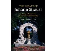 Zoë Alexis Lang The Legacy of Johann Strauss (Tascabile)