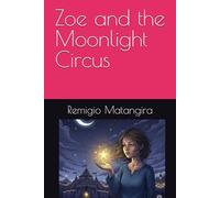 Zoe and the Moonlight Circus