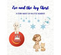 Zoe and the Smiling Chest: A joyful children’s book about happiness, gratitude, and finding joy in simple moments (Kingdom of Emotions series)