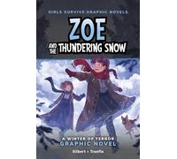 Zoe and the Thundering Snow: A Winter of Terror Graphic Novel