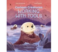 Zoë Armstrong Curious Creatures Working With Tools (Copertina rigida)