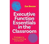 Zoe Beezer Executive Function Essentials in the Classroom (Tascabile)