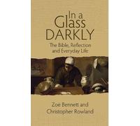 Zoë Bennett Christopher Rowland In a Glass Darkly (Tascabile)