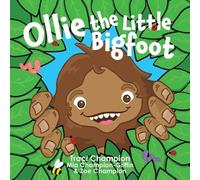 Zoe Champion Traci Champion Mia Champion-Grif Ollie the Little Bigf (Tascabile)
