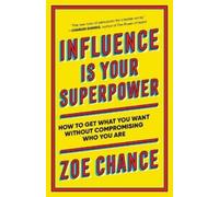 Zoe Chance Influence Is Your Superpower (Tascabile)