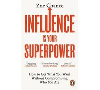 Zoe Chance Influence is Your Superpower (Tascabile)