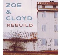 Zoe & Cloyd - Rebuild