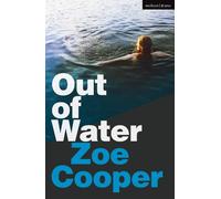 Zoe Cooper Out of Water (Tascabile) Modern Plays