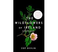 Zoe Devlin The Wildflowers of Ireland (Tascabile)