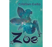 Zoe di Cristian Gaito, 2018, Youcanprint