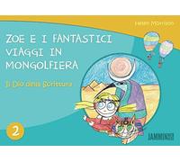Zoe e i fantastici viaggi in mongolfiera: Il Dio della Scrittura
