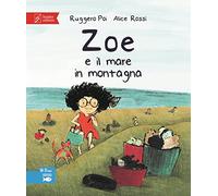 Zoe e il mare in montagna. Zoe salvamondo