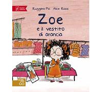 Zoe e il vestito di arancia. Zoe Salvamondo