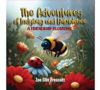 Zoe Ellis Prescott The Adventures of Ladybug and Bumblebee (Tascabile)