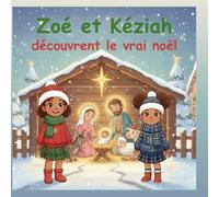Zoé et Kéziah découvrent le vrai Noël