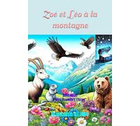 Zoé et Léo à la montagne: Collection "Mes Premiers Livres"