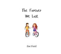 Zoe Ford The Forever We Lost (Tascabile)