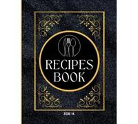 Zoe H. Blank Recipe Book to Write in Your Own Recipes for Men (Tascabile)