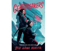 Zoe Hana Mikuta Gearbreakers (Tascabile) Gearbreakers