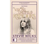 Zoe Howe Visions, Dreams & Rumours (Tascabile) (PRESALE 02/10/2025)