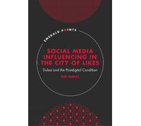 Zoe Hurley Social Media Influencing in The City of Likes (Copertina rigida)