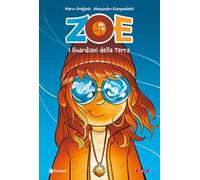Zoe. I guardiani della terra